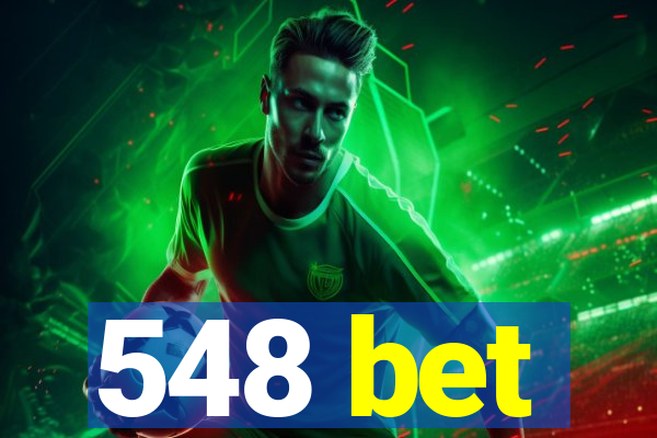 548 bet